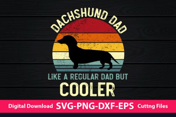 Dachshund Dad Like a Regular Dad