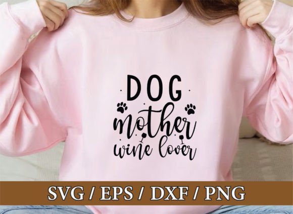 Dog Mother Wine Lover Wine Svg Bundle: A Designer's Review
