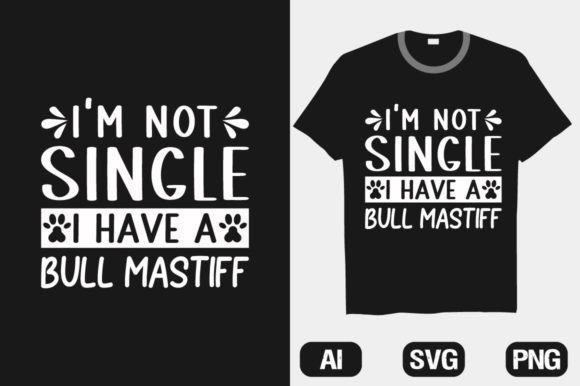 I'm Not Single Bull Mastiff Dog T-shirt Review